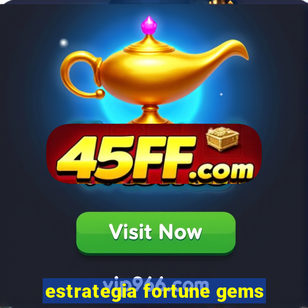 estrategia fortune gems